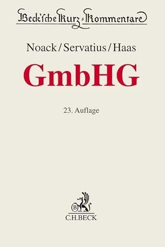 Gesetz betreffend die Gesellschaften mit beschränkter Haftung (Beck'sche Kurz-Kommentare)