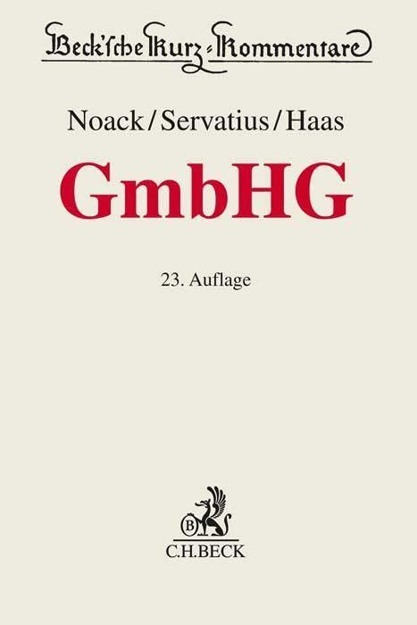 Gesetz betreffend die Gesellschaften mit beschränkter Haftung (Beck'sche Kurz-Kommentare)