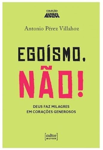 Egoísmo, não! – Deus faz milagres em corações generosos: