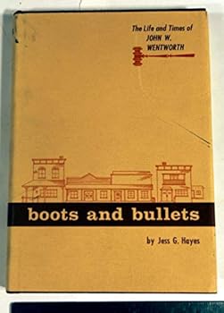 Hardcover Boots & Bullets Life & Times of J W Went Book