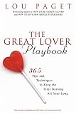 The Great Lover Playbook: 365 Sexual Tips and Techniques to Keep the Fires Burning All Year Long