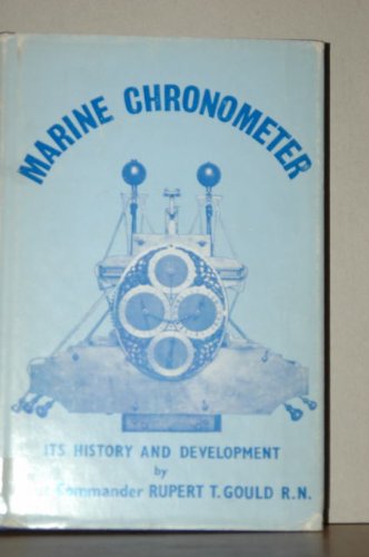 The Marine Chronometer: Its History and Develop... B0012KQ6QY Book Cover