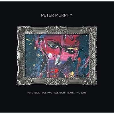 PETER MURPHY - Peter Live-Volume Two-Blender Theatre