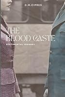 The Blood Caste : Sentimental Journey 1731314051 Book Cover