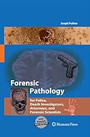 Forensic Pathology for Police, Death Investigators, Attorneys, and Forensic Scientists 1627038183 Book Cover