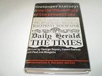 Newspaper History: From the Seventeenth Century to the Present Day (Communication and society) 0094623007 Book Cover