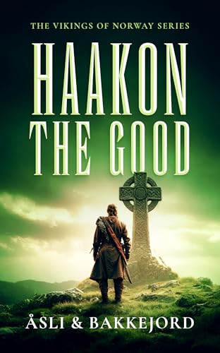Haakon the Good (Vikings of Norway)