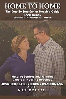 Paperback Home to Home Local Edition - Scottsdale - North Phoenix - Anthem: The Step by Step Senior Housing Guide Book