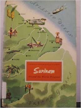 Surinam, American Geographical Society, Around the World Program