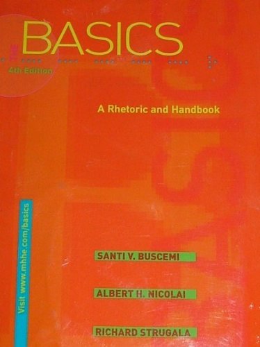 The Basics: A Rhetoric and Handbook 4th Ed. (book alone) Spiral Bound