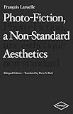 Photo-Fiction, a Non-Standard Aesthetics (Univocal) (English and French Edition)