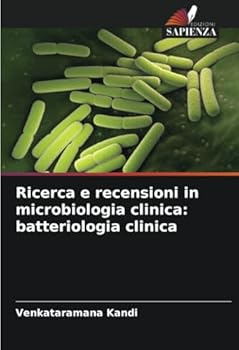 Ricerca e recensioni in microbiologia clinica: batteriologia clinica (Italian Edition)