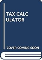 TAX CALCULATOR 0671705008 Book Cover
