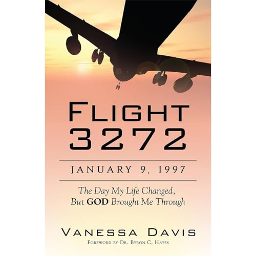 Listen to Flight 3272: January 9, 1997 The Day My Life Changed, but God Brought Me Through by Vanessa Davis episode artwork