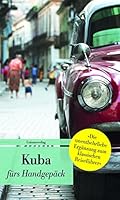 Kuba fürs Handgepäck: Geschichten und Berichte - Ein Kulturkompass 3293207197 Book Cover