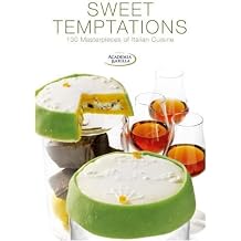 Sweet Temptations 120 Masterpieces of Italian Cuisine