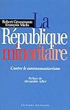 La République minoritaire : Contre le communautarisme