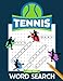 Tennis Word Search Large Print: Tennis Word Search Puzzle Book for Adults, and Teens, Gift for Tennis Lovers and Fans