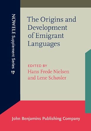 The Origins and Development of Emigrant Languages: Proceedings from the Second Rasmus Rask Colloqium, Odense University, November 1994: 17 book cover