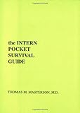 Intern Pocket Survival Guide (INTERN POCKET SURVIVAL GUIDE SERIES)