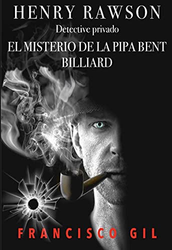 Henry Rawson. Detective privado. El misterio de la pipa Bent Billiard: Misterio,...