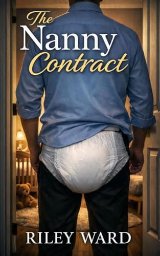 The Nanny Contract (A Male Little ABDL Age Play Romance)