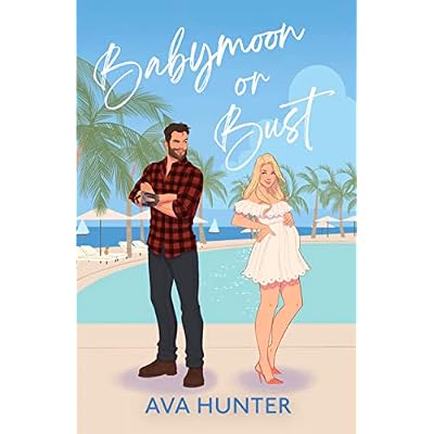 Babymoon or Bust: A Novel