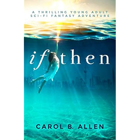 If Then: A Thrilling Young Adult Sci-Fi Fantasy Adventure (Virago Trilogy) Cover