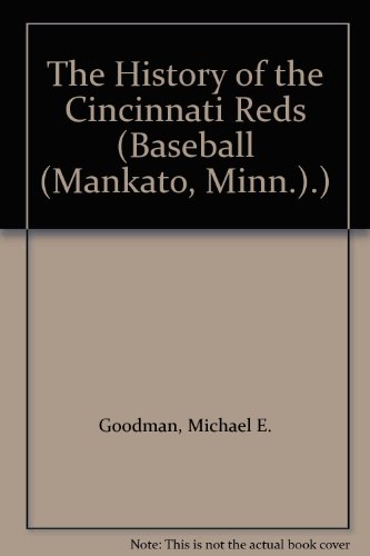 The History of the Cincinnati Reds 0886829054 Book Cover