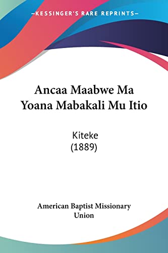 Ancaa Maabwe Ma Yoana Mabakali Mu Itio: Kiteke (1889) (French Edition)