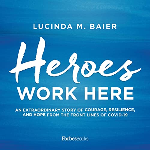 Heroes Work Here by Lucinda M. Baier episode artwork