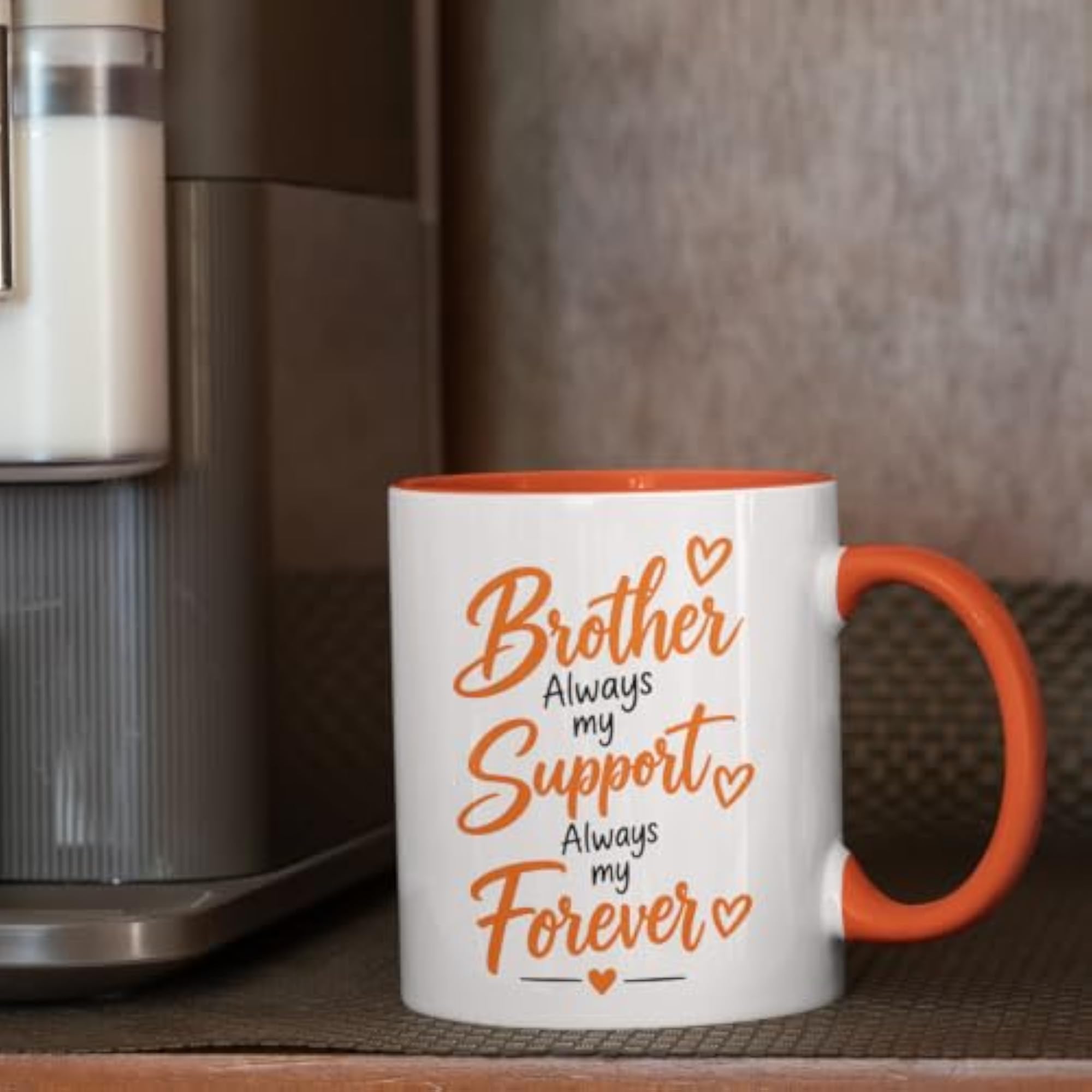 Brother Always My Support Forever Coffee Mug, Gift for Brother