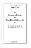 La fabuleuse histoire de Jean-Baptiste Poquelin dit Molière