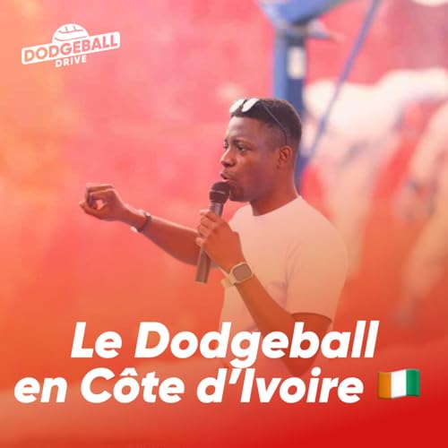 A la d&eacute;couverte du Dodgeball en C&ocirc;te d'Ivoire - &Eacute;mission du 9 juin 2025