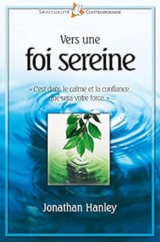 Paperback VERS UNE FOI SEREINE [French] Book