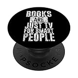 Books Are Just Tv For Smart People -- PopSockets PopGrip Intercambiable