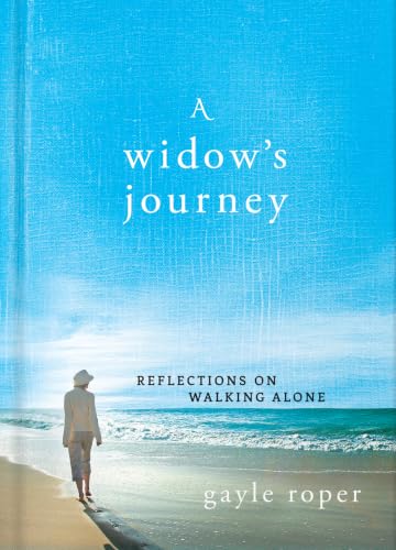 A Widow’s Journey: Reflections on Walking Alone