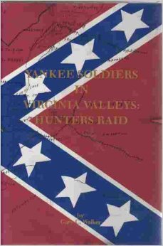 Yankee Soldiers in Virginia Valleys: Hunters Raid B002DFC2AG Book Cover