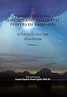 Understanding Sorcery and Other Evil Powers of Darkness 1634176529 Book Cover