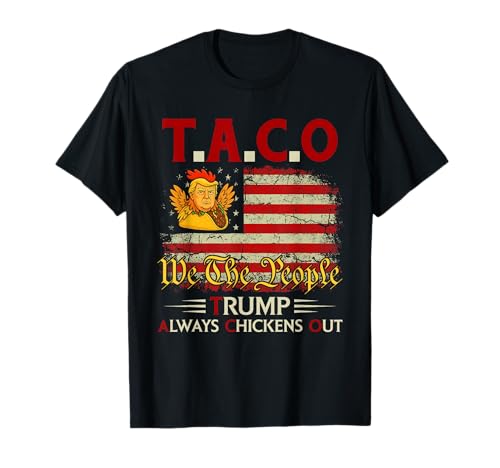 El divertido taco de Trump Trump siempre se echa el cobarde Camiseta