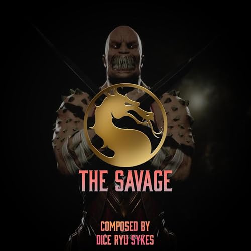 The Savage (Baraka's Theme Mortal Kombat 11)