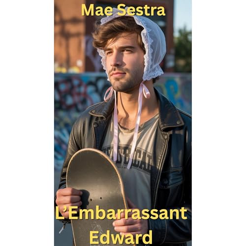 L&rsquo;Embarrassant Edward Audiolibro Por Mae Sestra arte de portada