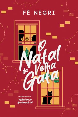 O Natal da Velha Gata: Um conto derivado de "Velha Gata do Apartamento 34".