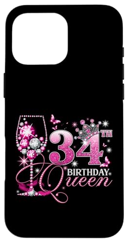 Happy 34th Birthday Queen Pink Wine 34 Years Old Women �X�}�z�P�[�X iPhone 16 Pro Max �p