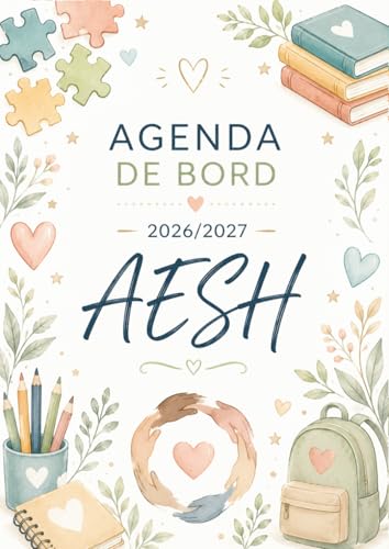 Agenda de Bord AESH 2026/2027: Cahier de Bord AESH 2026 2027 | Planificateur Hebdomadaire, Calendrier & Vacances Scolaire, Fiches de suivi des élèves ... de handicap | Format A4. (French Edition)