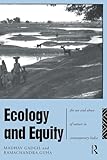 Ecology and Equity: The Use and Abuse of Nature in Contemporary India (Note Series; 223)