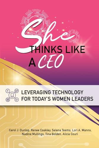 She Thinks Like A CEO: Leveraging Technology For Today’s Women Leaders