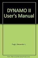Dynamo Ii User's Manual, Including Dynamo Ii [Subscript F] 0262660121 Book Cover