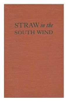 Hardcover Straw in the South Wind Book