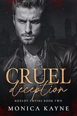 Cruel Deception: A Dark Mafia Arranged Marriage Romance (Kozlov Empire